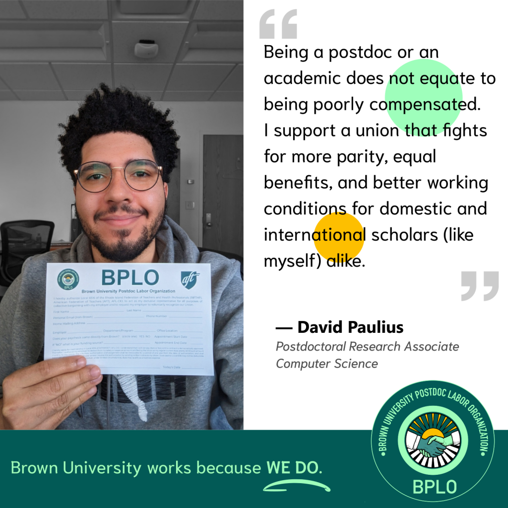 BPLO Testimonial by David Paulius, which reads: "Being a postdoc or an academic does not equate to being poorly compensated. I support a union that fights for more parity, equal benefits, and better working conditions for domestic and international scholars (like myself) alike."